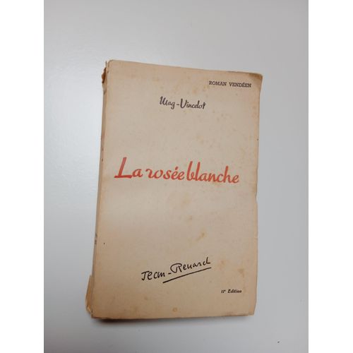 La Rosée Blanche , Jean Renard 1940, Dédicacé Mag - Vincelot, 11° Edition (B)