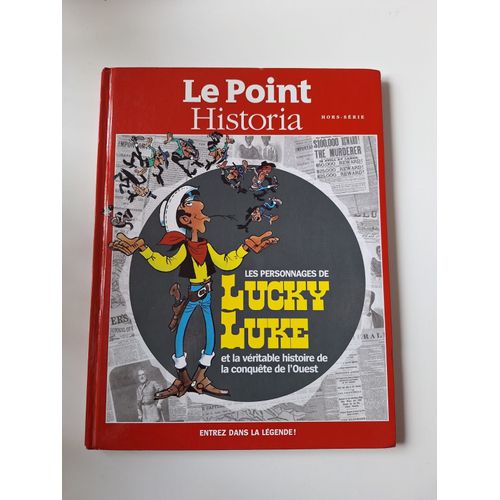 Le Point Historia Hors Série, Les Personnages De Lucky Luke Et La Véritable Histoire De La Conquête De L'ouest