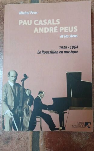 Pau Casals André Peus Et Les Siens