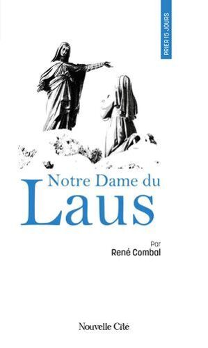 Prier 15 Jours Avec Notre-Dame Du Laus