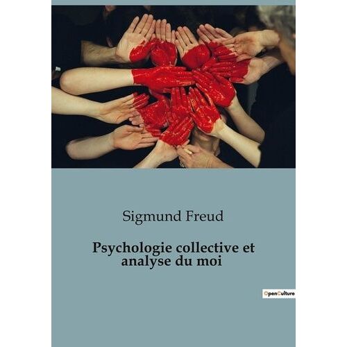 Psychologie Collective Et Analyse Du Moi