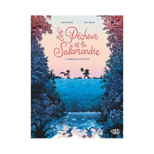 Le Pêcheur Et La Salamandre - Tome 1 - La Malédiction Du Poisson-Roi T1/2