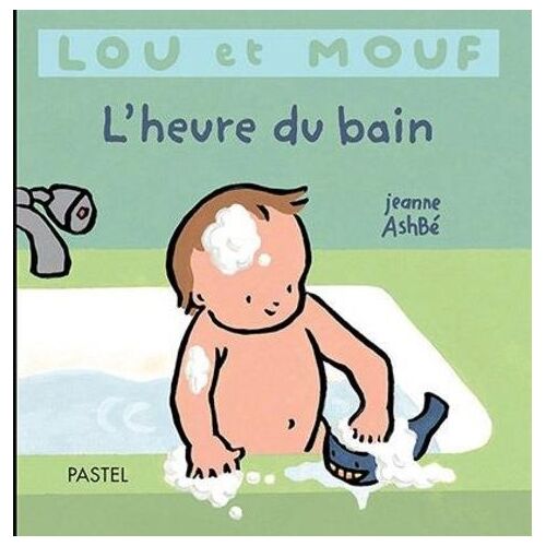 Lou Et Mouf - L'heure Du Bain