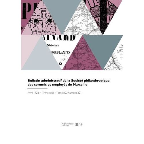 Bulletin Administratif De La Société Philanthropique Des Commis Et Employés De Marseille