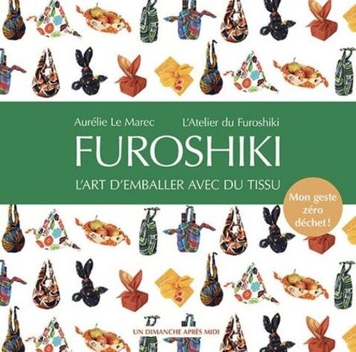 Furoshiki - L'art D'emballer Avec Du Tissu