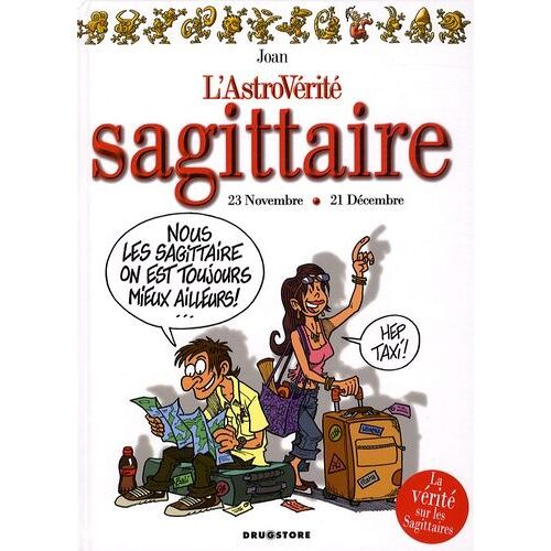 L'astrovérité - Sagittaire - 23 Novembre - 21 Décembre