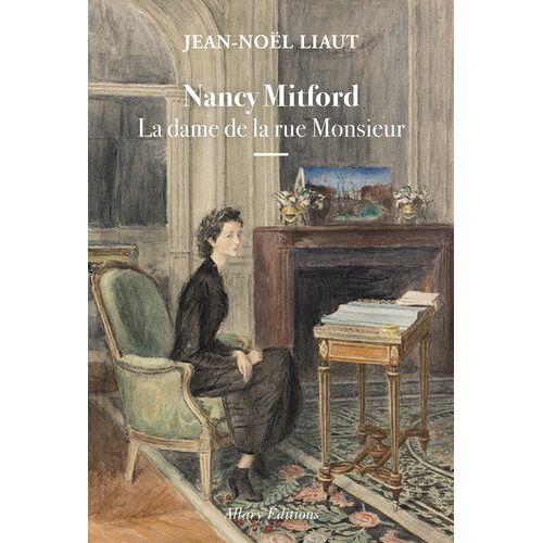 Nancy Mitford - La Dame De La Rue Monsieur