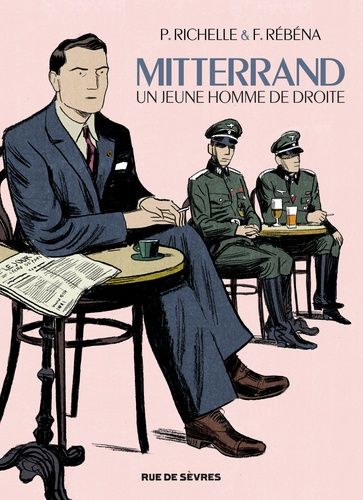 Mitterrand - Une Jeune Homme De Droite