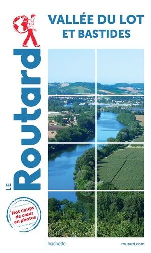 Vallée Du Lot Et Bastides - Guide Du Routard 2022