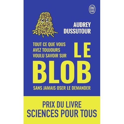 Tout Ce Que Vous Avez Toujours Voulu Savoir Sur Le Blob Sans Jamais Oser Le Demander