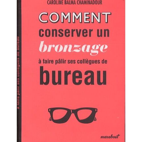 Comment Conserver Un Bronzage À Faire Pâlir Ses Collègues Du Bureau
