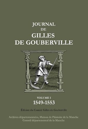 Journal De Gilles De Gouberville - Tome 1 - 1549-1553