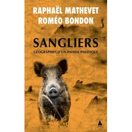 Sangliers - Géographies D'un Animal Politique
