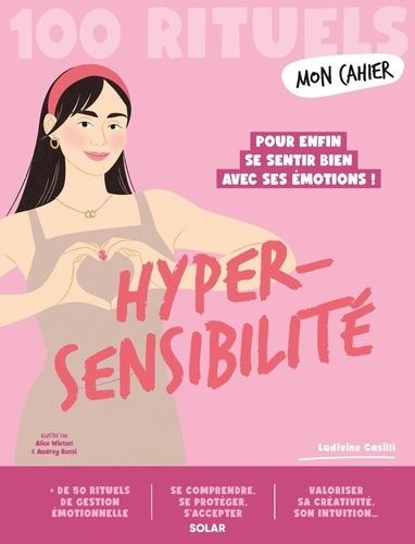 Mon Cahier 100 Rituels Hypersensibilité