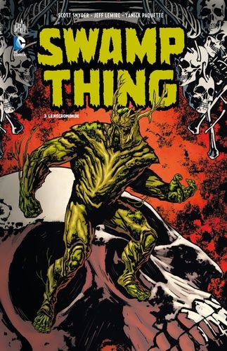 Swamp Thing - Tome 3 - Le Nécromonde