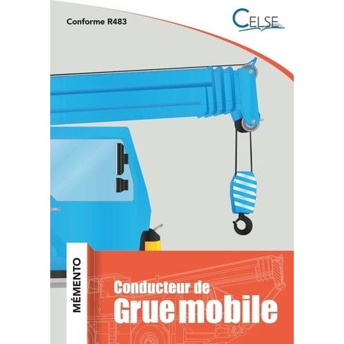 Mémento Grue - Conducteur De Grue Mobile