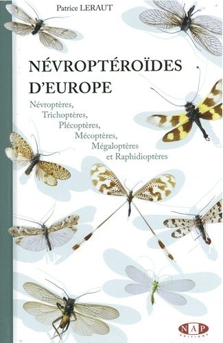 Névroptéroïdes D'europe - Névroptères, Trichoptères, Plécoptères, Mécoptères, Mégaloptères, Raphidioptères
