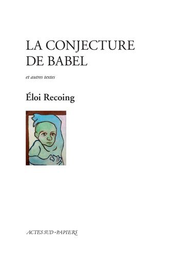 La Conjecture De Babel Et Autres Textes