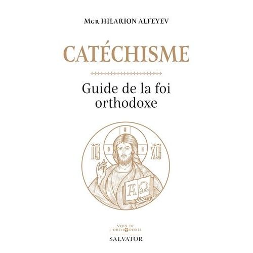 Catéchisme - Guide De La Foi Orthodoxe