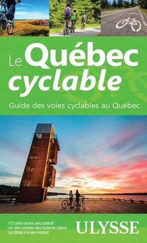 Le Québec Cyclable - Guide Des Pistes Cyclables Au Québec