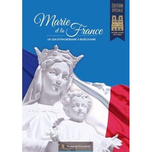 Marie Et La France - Un Lien Extraordinaire À Redécouvrir