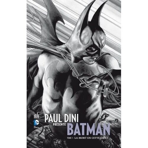 Paul Dini Présente Batman - Tome 1 - La Mort En Cette Cité