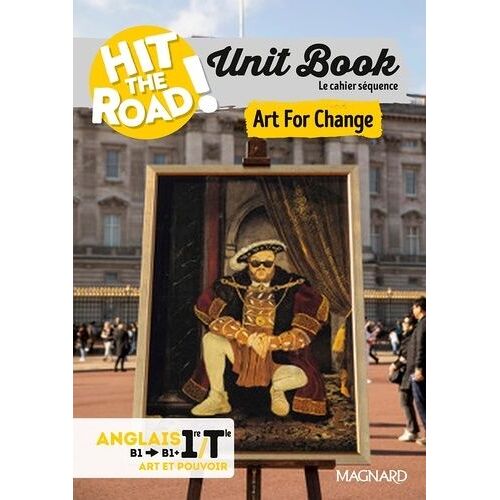 Unit Book Hit The Road Anglais 1re - Art For Change - Cahier Séquence (Axe 3)