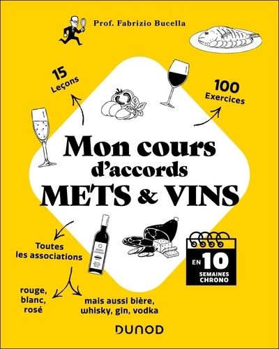 Mon Cours D'accords Mets Et Vins - En 10 Semaines Chrono