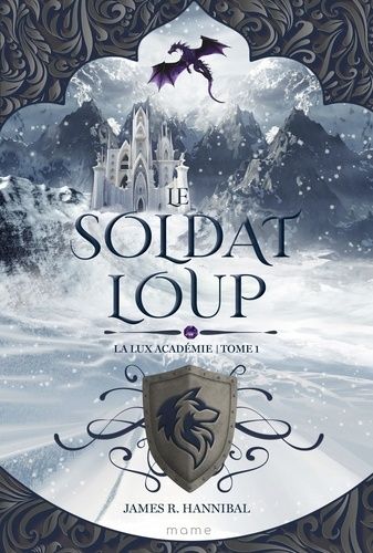 La Lux Académie - Tome 1 - Le Soldat Loup