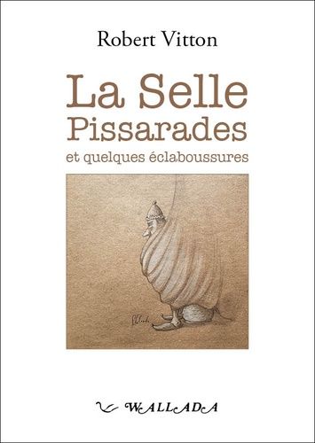 La Selle, Pissarades Et Quelques Éclaboussures