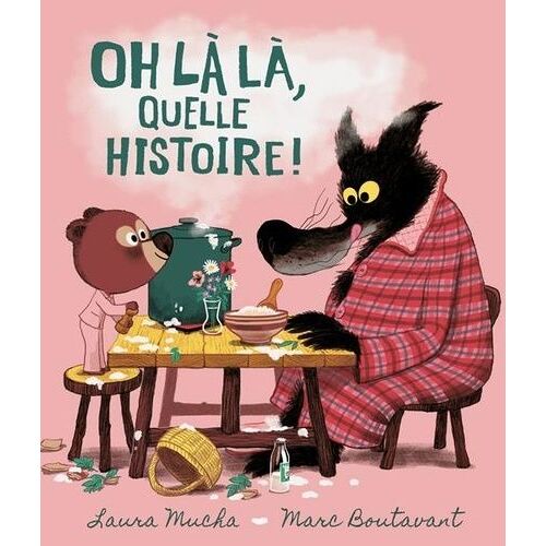Oh Là Là, Quelle Histoire !