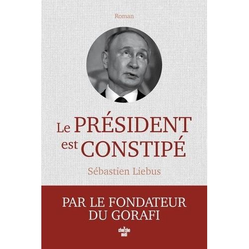 Le Président Est Constipé