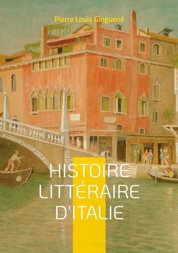Histoire Littéraire D'italie - Tome 3