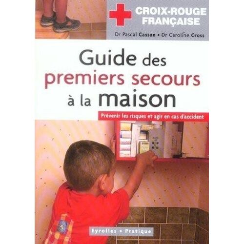 Guide Des Premiers Secours À La Maison