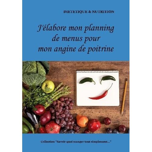 J'élabore Mon Planning De Menus Pour Mon Angine De Poitrine