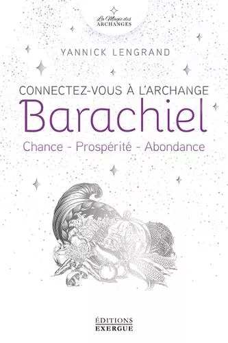 Connectez-Vous À L'archange Barachiel - Chance, Prospérité, Abondance