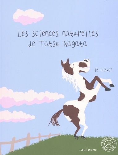 Les Sciences Naturelles De Tatsu Nagata - Le Cheval
