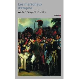 Les Maréchaux D'empire - Les Paladins De Napoléon