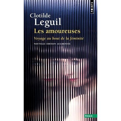 Les Amoureuses - Voyage Au Bout De La Féminité