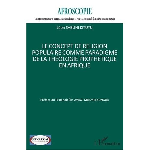 Le Concept De Religion Populaire Comme Paradigme De La Théologie Prophétique En Afrique