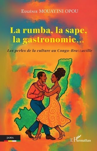 La Rumba, La Sape, La Gastronomie? - Les Perles De La Culture Au Congo-Brazzaville