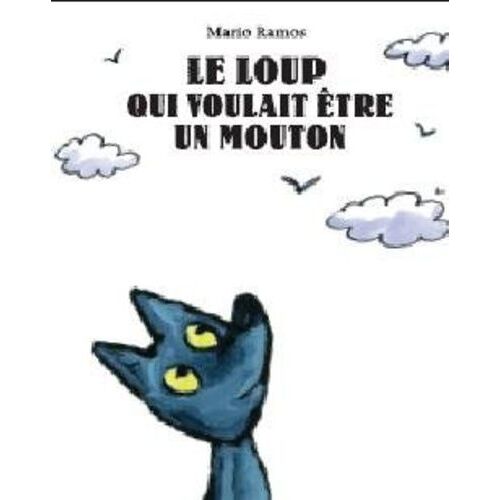 Le Loup Qui Voulait Être Un Mouton