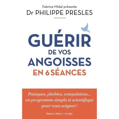 Guérir De Vos Angoisses En 6 Leçons