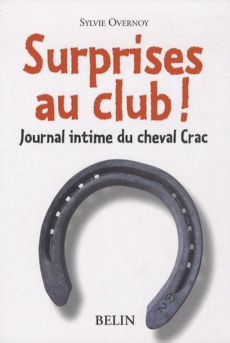 Surprises Au Club ! - Journal Intime Du Cheval Crac