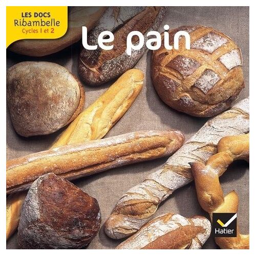 Le Pain - Grande Section, Cp, Ce1 (Cycle 2)