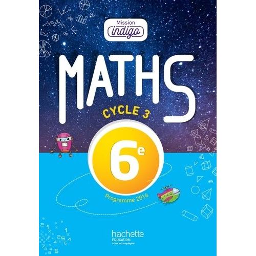Maths 6e Cycle 3 Mission Indigo