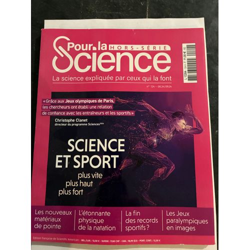 Revue Pour La Science Hors-Série 124 "Science Et Sport. Plus Vite Plus Haut Plus Fort" Aout 2024