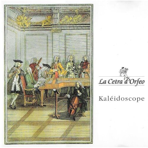 Kaléidoscope [Haendel / Vivaldi / Falconieri / Rebel / Bach / Teleman / Forqueray / Uccellini]