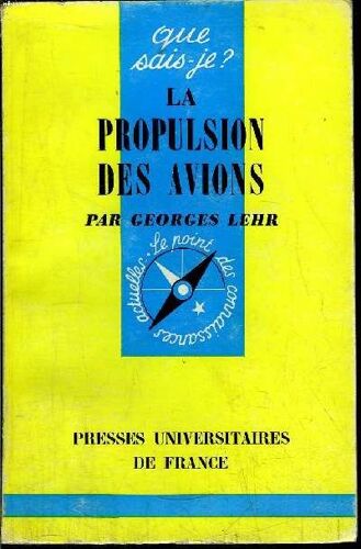 Que Sais-Je? N° 364 La Propulsions Des Avions