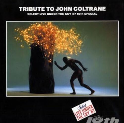 Tribute To John Coltrane - Select Live Under The Sky '87 - 10th Special